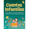 Cuentos Infantiles - Aprendiendo a ser mejores personas: Con historias divertidas y educativas para una vida plena