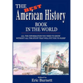 The Best American History Book in the World: All The Information You Need To Know Without All The Stuff That Will Put You To Sleep