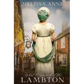 What Happened After Lambton: A Pride and Prejudice Variation