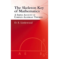 The Skeleton Key of Mathematics: A Simple Account of Complex Algebraic Theories