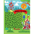 Mazes for Kids: Maze Activity Book 96 Fun First Mazes for Kids 4-6, 6-8 year olds Maze Activity Workbook for Children