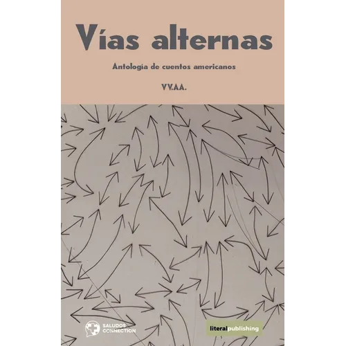 Vías alternas. Antología de cuentos americanos