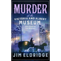 Murder at the Victoria and Albert Museum: The Enthralling Historical Whodunnit