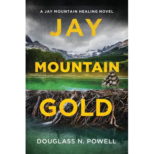 Jay Mountain Gold: A Jay Mountain Healing Novel
