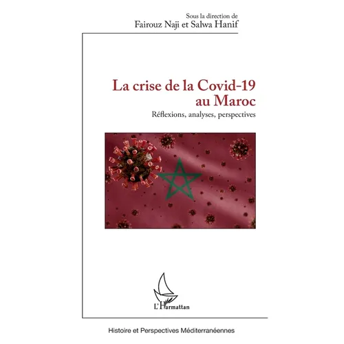 La crise de la Covid-19 au Maroc: Réflexions, analyses, perspectives