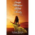 Single Mothers and Living for Christ 3: The Challenges of Parenting