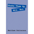 Shake Them Up, Mrs. Nut
