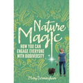 Nature Magic: How You Can Engage Everyone With Biodiversity