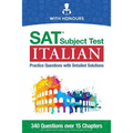SAT Subject Test Italian: Practice Questions with Detailed Solutions