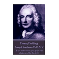 Henry Fielding - Joseph Andrews Vol 1 & 2: "If you make money your god, it will plague you like the devil."