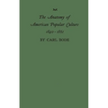 The Anatomy of American Popular Culture, 1840-1861