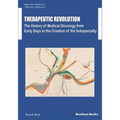 Therapeutic Revolution The History of Medical Oncology from Early Days to the Creation of the Subspecialty
