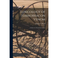 Toxicology of Habrobracon Venom: a Study of a Natural Insecticide /