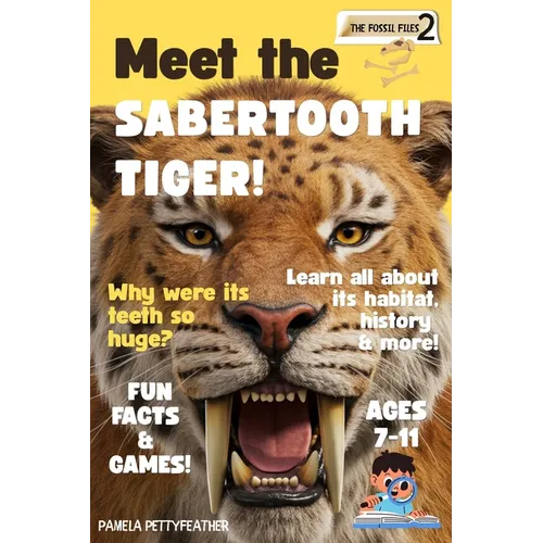 Meet the Sabertooth Tiger!