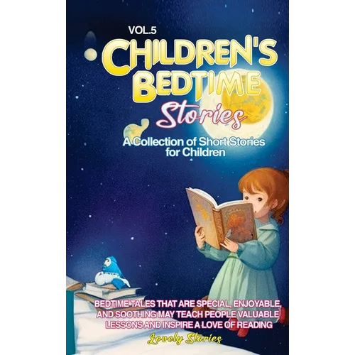 Children's Bedtime Stories: A collection of short stories for children