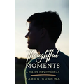 Thoughtful Moments: A Daily Devotional