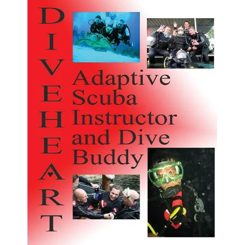 Diveheart Adaptive Scuba Instructor and Dive Buddy