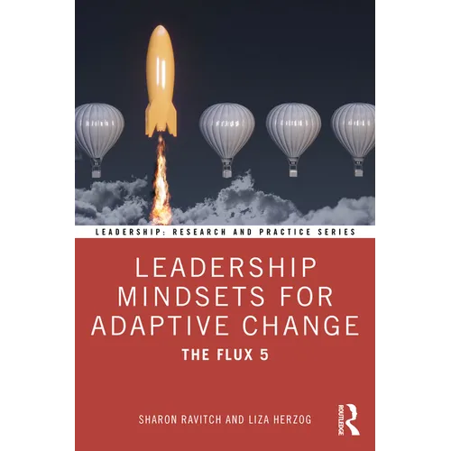 Leadership Mindsets for Adaptive Change: The Flux 5