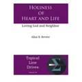 Holiness of Heart and Life: Loving God and Neighbor