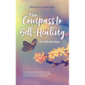 The Compass to Self-Healing - The Self-Help Book: How to Consciously Follow Your Inner Voice to Awaken Your Primal Trust Step by Step and Heal Your In
