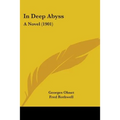 In Deep Abyss: A Novel (1901)
