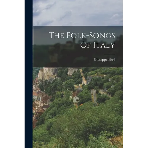 The Folk-songs Of Italy