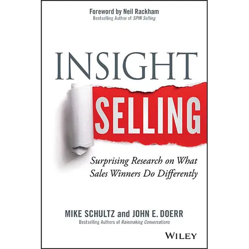 Insight Selling: Surprising Research on What Sales Winners Do Differently