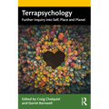 Terrapsychology: Further Inquiry into Self, Place and Planet