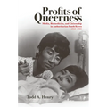 Profits of Queerness: Media, Biomedicine, and Citizenship in Authoritarian South Korea, 1950-1980