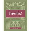 Wisdom for Parenting: A Five-Week Devotional Study