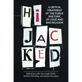 Hijacked: A Critical Treatment of the Public Rhetoric of Good and Bad Religion