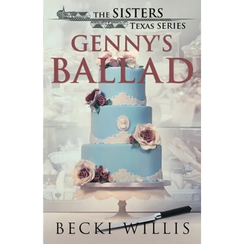 Genny's Ballad: The Sisters, Texas Mystery Series, Book 5