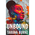 Unbound: My Story of Liberation and the Birth of the Me Too Movement
