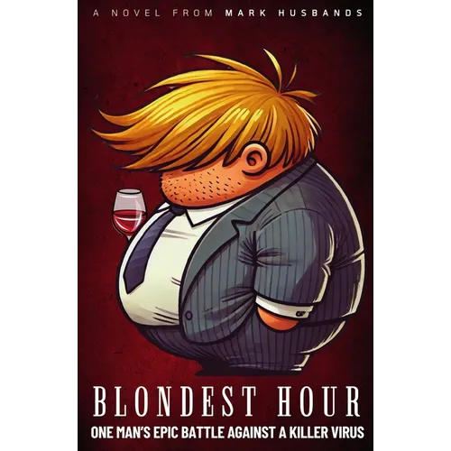 Blondest Hour: One Man's Epic Battle Against a Killer Virus