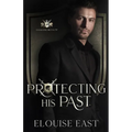 Protecting his Past: An MM Age Gap Bodyguard Romance
