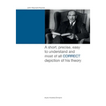 John Maynard Keynes: A short, precise, easy to understand and most of all CORRECT depiction of his theory.