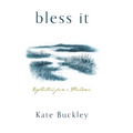 Bless It: Reflections from a Pandemic