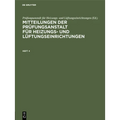 Mitteilungen Der Prüfungsanstalt Für Heizungs- Und Lüftungseinrichtungen. Heft 4
