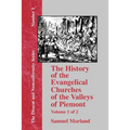 The History of the Evangelical Churches of the Valleys of Piemont - Vol. 1