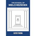 The School of Melchezedek