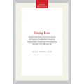 Raising Kane: Elisha Kent Kane and the Culture of Fame in Antebellum America Transactions, American Philosophical Society (Vol. 98, Part 3)