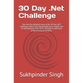 30 Day .Net Challenge: Dive into the detailed recap of the 30-Day .NET Challenge, where each day brought new insights into C# development, fr
