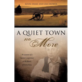 A Quiet Town No More