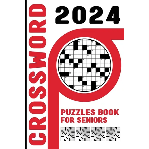 2024 Crossword Puzzles Book For Seniors: Challenging Crossword Puzzles With Solution