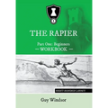 The Rapier Part One Beginners Workbook: Right Handed Layout