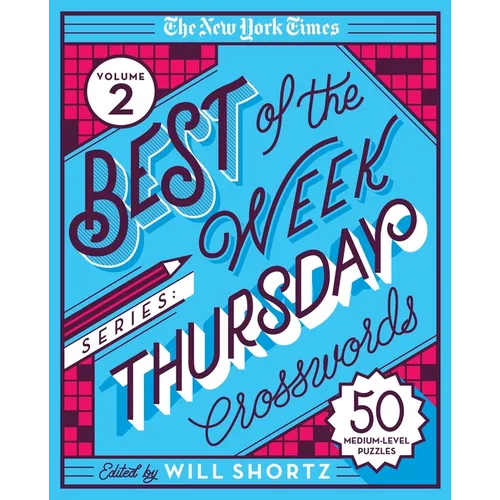 The New York Times Best of the Week Series 2: Thursday Crosswords: 50 Medium-Level Puzzles