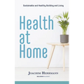 Health at Home: Sustainable and Healthy Building and Living