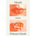 Mouth: Stories