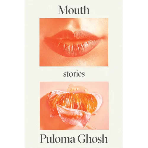 Mouth: Stories