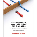 Gouvernance Non Intrusive Des Données: Le chemin de la moindre résistance et du plus grand succès